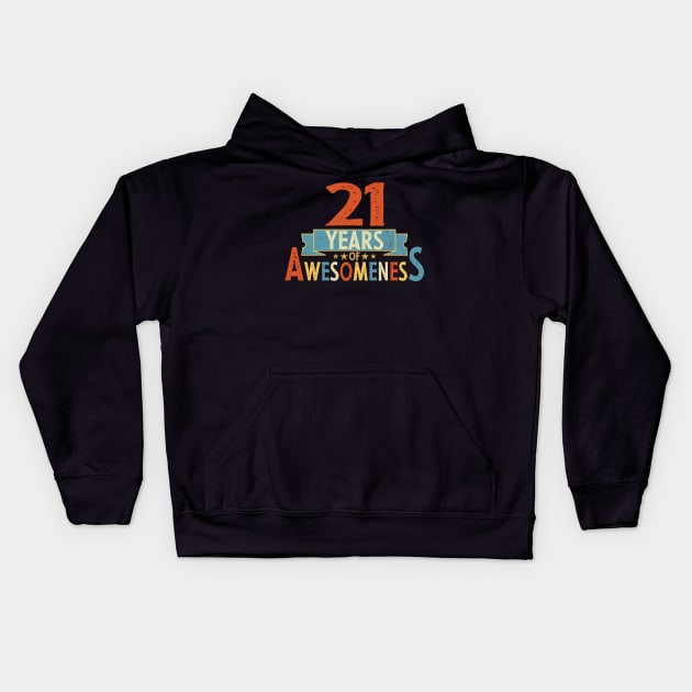 21 years of awesomeness birthday or wedding anniversary quote Kids Hoodie by PlusAdore